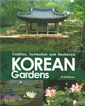 Korean Gardens：Tradition, Symbolism and Resilience