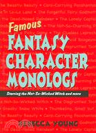 Famous Fantasy Character Monologs: Starring the Not-so-wicked Witch And More