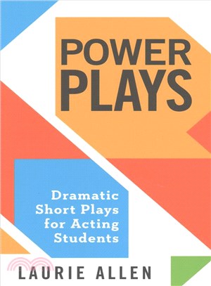 Power Plays ― Dramatic Short Plays for Student Actors