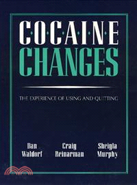 Cocaine Changes—The Experience of Using and Quitting