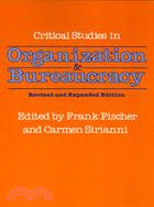 Critical Studies in Organization and Bureaucracy