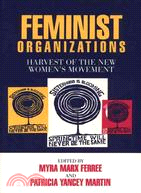 Feminist Organizations: Harvest of the New Women's Movement