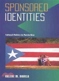 Sponsored Identities ─ Culture, Politics in Puerto Rico