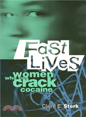 Fast Lives ─ Women Who Use Crack Cocaine
