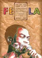 Fela: The Life & Times of an African Musical Icon