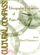 Cultural Compass: Ethnographic Explorations of Asian America