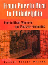 From Puerto Rico to Philadelphia ─ Puerto Rican Workers and Postwar Economies