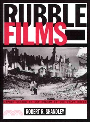 Rubble Films ― German Cinema in the Shadow of the Third Reich
