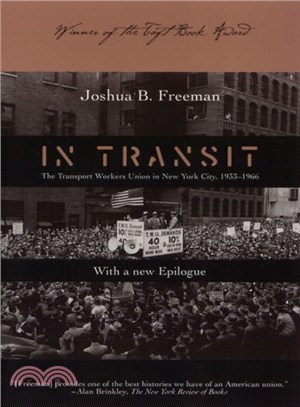In Transit ─ The Transport Workers Union in New York City, 1933-1966 : With a New Epilogue