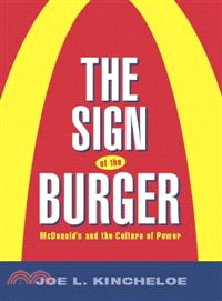 The Sign of the Burger ― McDonald's and the Culture of Power