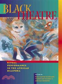 Black Theatre ― Ritual Performance in the African Diaspora