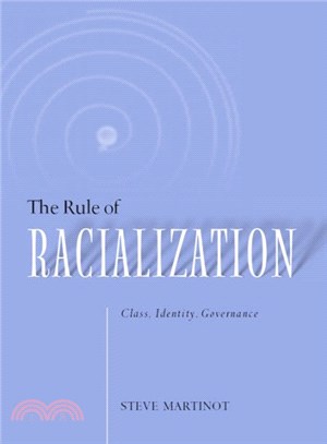 The Rule of Racialization ― Class, Identity, Governance