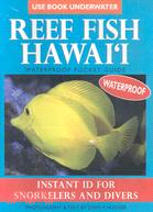 Reef Fish Hawaii: Instant ID For Snorkelers and Divers: Waterproof Pocket Guide