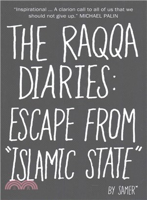 The Raqqa Diaries ─ Escape from "Islamic State"