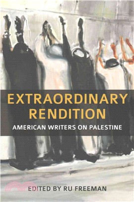 Extraordinary Rendition ─ American Writers on Palestine