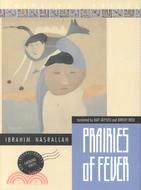 Prairies of Fever: A Novel