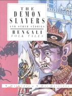 The Demon Slayers and Other Stories ─ Bengali Folk Tales