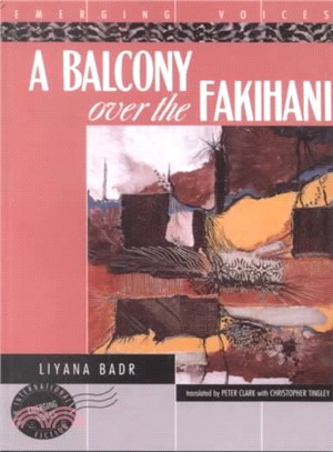 A Balcony over the Fakihani ― Three Novellas