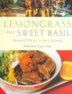 Lemongrass And Sweet Basil: Traditional Thai Cuisine