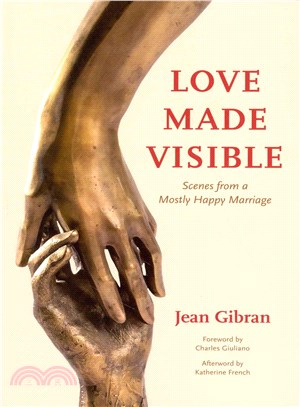 Love Made Visible ― Scenes from a Mostly Happy Marriage