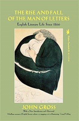 The Rise and Fall of the Man of Letters ─ Aspects of English Literary Life Since 1800