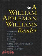 A William Appleman Williams Reader ─ Selections from His Major Historical Writings