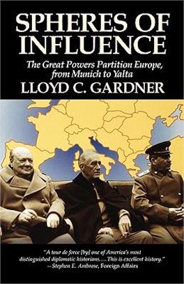 Spheres of Influence ─ The Great Powers Partition Europe, from Munich to Yalta