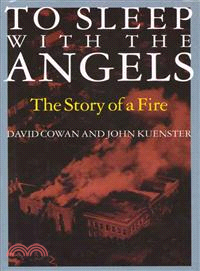 To Sleep With the Angels ─ The Story of a Fire