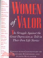 Women of Valor: The Struggle Against the Great Depression As Told in Their Own Life Stories