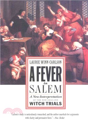 A Fever in Salem ─ A New Interpretation of the New England Witch Trials