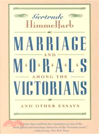 Marriage and Morals Among the Victorians ― Essays