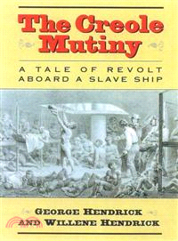 The Creole Mutiny ― A Tale of Revolt Aboard a Slave Ship