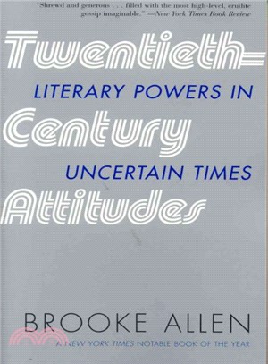 Twentieth-Century Attitudes ― Literary Powers In Uncertain Times
