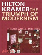 Triumph of Modernism ─ The Art World, 1987-2005