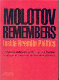 Molotov Remembers ─ Inside Kremlin Politics
