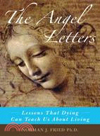 The Angel Letters ─ Lessons That Dying Can Teach Us About Living