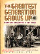 The Greatest Generation Grows Up ─ American Childhood in the 1930s