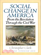 Social Change in America ─ From the Revolution Through the Civil War