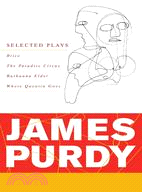 James Purdy: Selected Plays