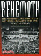 Behemoth ─ The Structure and Practice of National Socialism, 1933-1944