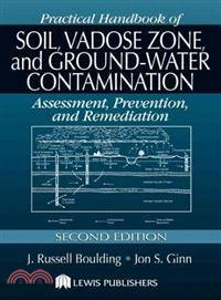 Practical Handbook of Soil, Vadose Zone, and Ground-Water Contamination