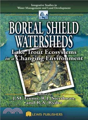 Boreal Shield Watersheds ─ Lake Trout Ecosystems in a Changing Environment