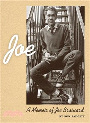 Joe ─ A Memoir Of Joe Brainard
