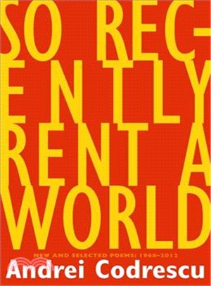 So Recently Rent a World ─ New and Selected Poems: 1968-2012