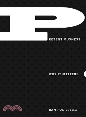 Pretentiousness ─ Why It Matters