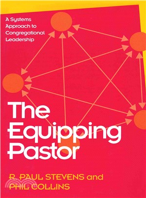 The Equipping Pastor ─ A Systems Approach to Congregational Leadership