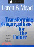 Transforming Congregations for the Future