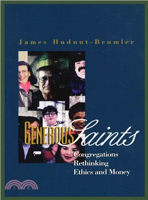 Generous Saints: Congregations Rethinking Ethics & Money