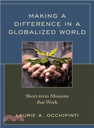 Making a Difference in a Globalized World ─ Short-Term Missions That Work