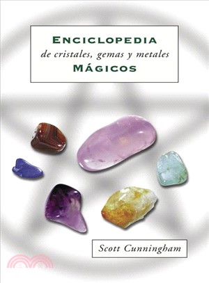 Enciclopedia De Cristales, Gemas Y Metales / Cunningham's Encyclopedia of Crystal, Gem & Metal Magic ─ Magicos